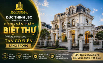 GIỚI THIỆU DÒNG BIỆT THỰ TÂN CỔ ĐIỂN SANG TRỌNG 